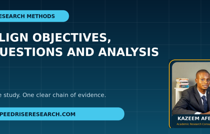 How to Align Research Objectives, Questions and Data Analysis