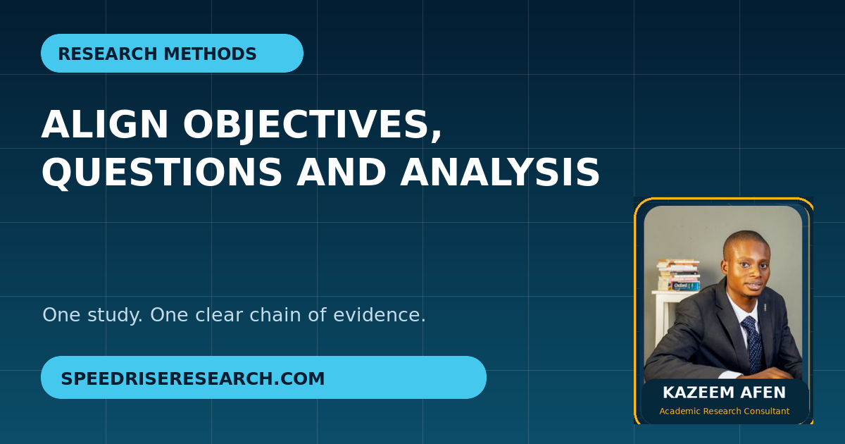 How to Align Research Objectives, Questions and Data Analysis