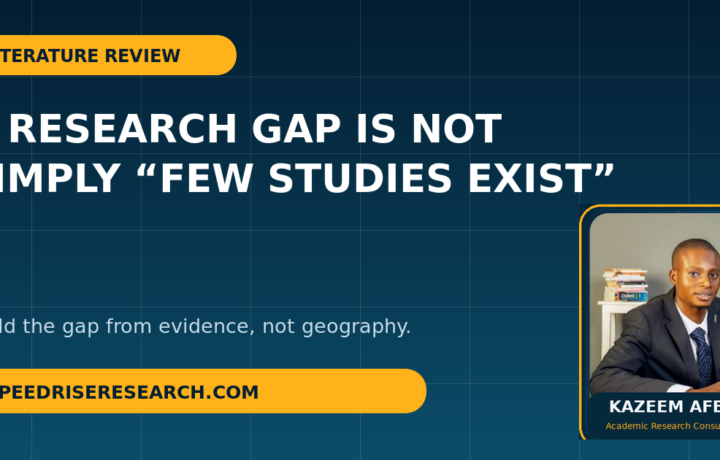 A Research Gap Is Not Simply “Few Studies Exist”